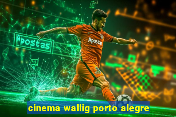 cinema wallig porto alegre